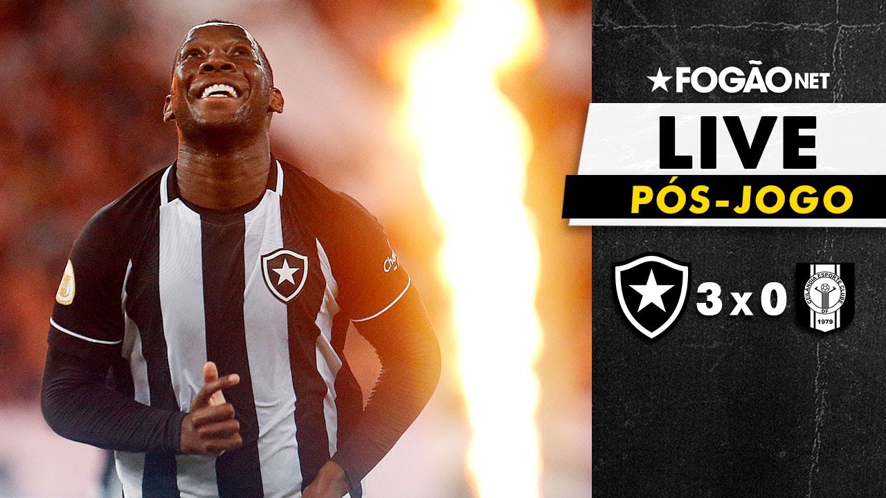 FOGÃONET LIVE: Pós-jogo de Botafogo 3 x 0 Ceilândia | oitavas da Copa do Brasil e mais R$ 3 milhões na conta