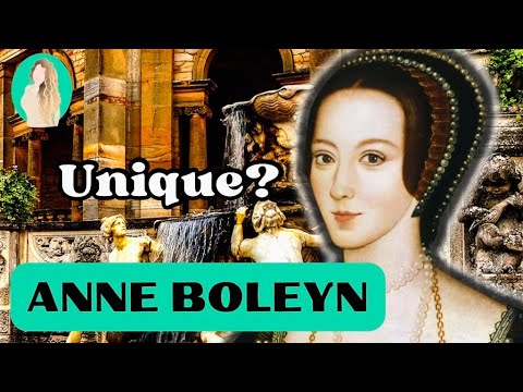 Anne Boleyn Explained: Why Was She So Special?