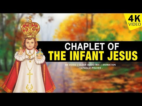 CHAPLET OF THE INFANT JESUS OF PRAGUE | CHAPLET PRAYER | 4K VIDEO