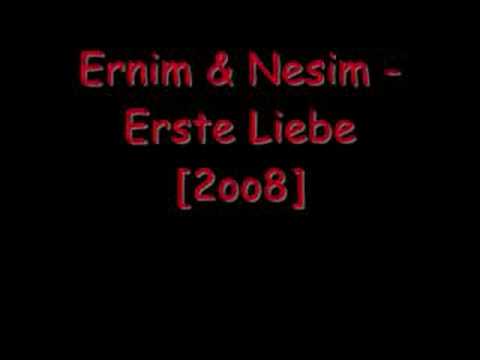 Ernim & Nesim - Erste Liebe [2oo8]