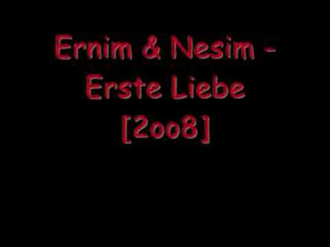 Ernim & Nesim - Erste Liebe [2oo8]