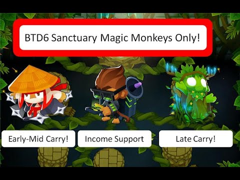 BTD6 Sanctuary Magic Monkeys only with Spirit of the Forest! v45