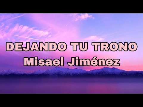 Dejando Tu Trono - Abel Zavala