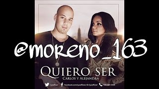 Carlos y Alejandra - Quiero Ser (BACHATA 2016)