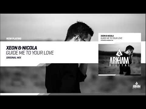 xeON & Nicola - Guide Me To Your Love [Big Room Trance]