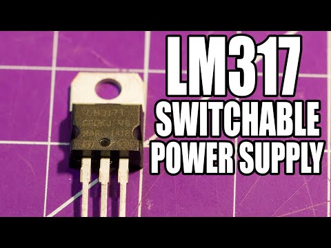 Building A LM317 Switchable Power Supply