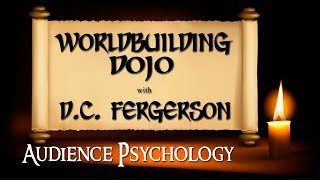 Worldbuilding Dojo - Audience Psychology