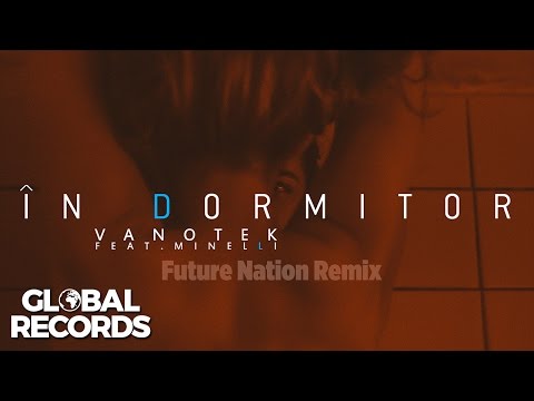 Vanotek feat. Minelli - In Dormitor | Future Nation Remix