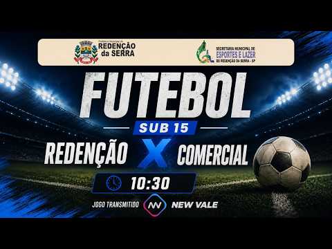 AO VIVO REDENÇÃO x COMERCIAL SUB-15