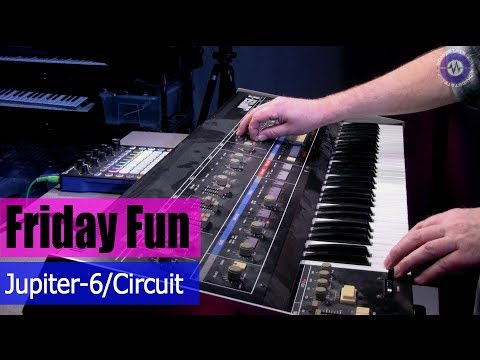 Friday Fun - Jupiter 6 and Novation Circuit
