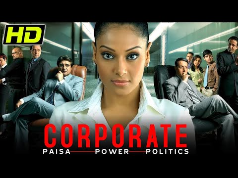 कॉर्पोरेट (HD) - बॉलीवुड की ज़बरदस्त थ्रिलर फिल्म | Bipasha Basu, Kay Kay Menon, Minissha Lamba