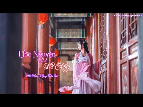 Ước nguyện vì chàng (Wéi nǐ qí dǎo - 为你祈祷) - Ngụy Tân Vũ