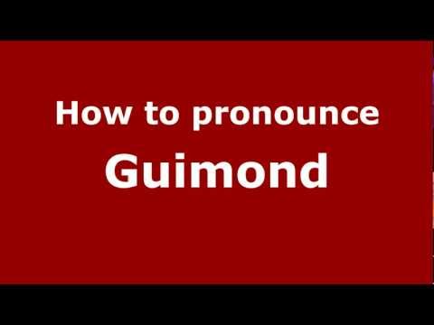 How to pronounce Guimond