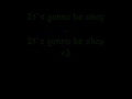 Drake Bell Everything Is gonna be okay lyrics ...