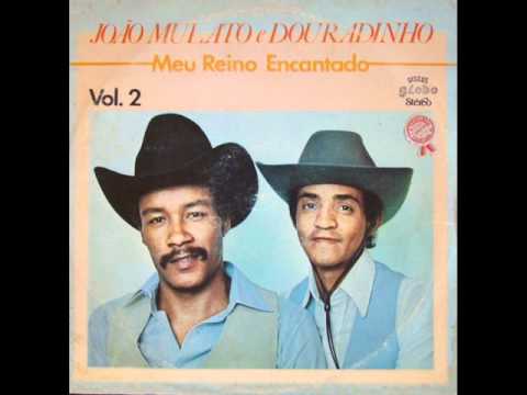 JOÃO MULATO E DOURADINHO - MEU REINO ENCANTADO