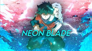 Neon blade - My hero Acdemia AMV/EDITQUICK!