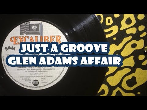 Just A Groove ~ Glen Adams Affair