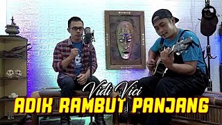 Download lagu Adik Rambut Panjang - Hari Putra - Live Acoustik Version - Cover Vidi Vici mp3