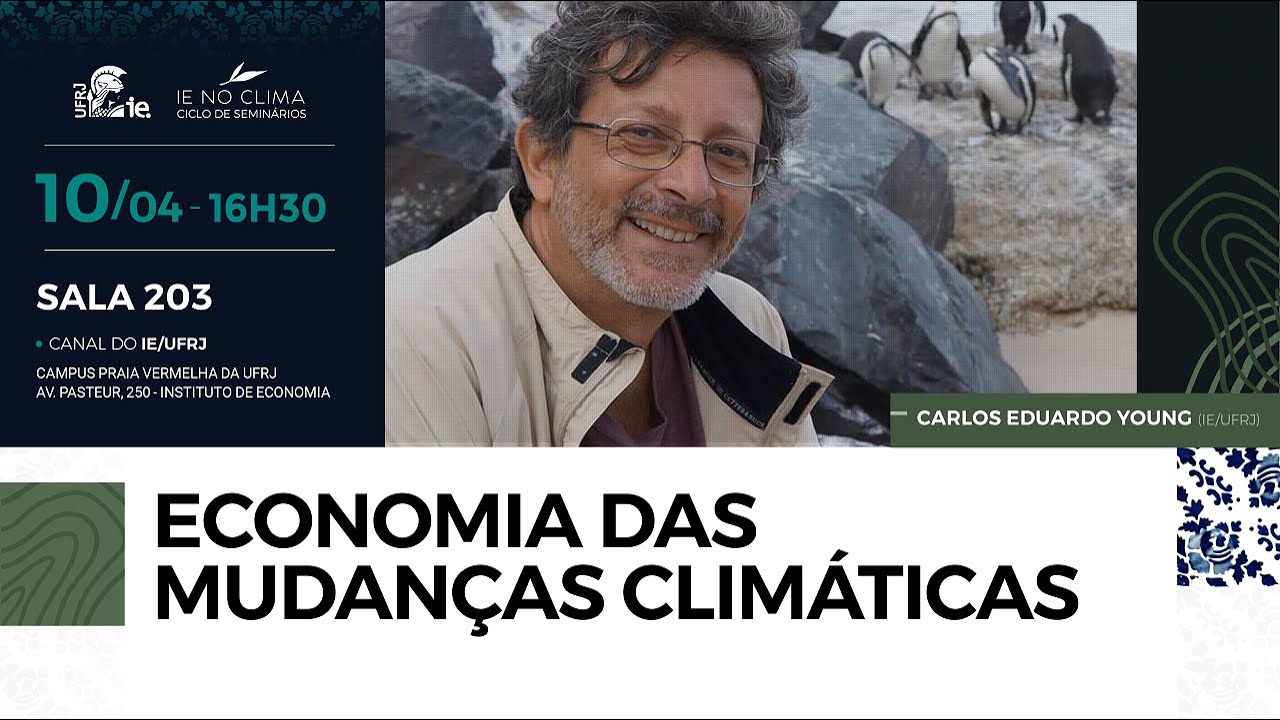 Economia das Mudanças Climáticas - Carlos Eduardo Young