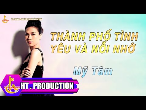 THÀNH PHỐ TÌNH YÊU VÀ NỖI NHỚ || MỸ TÂM - ALBUM BÀI CA MAY ÁO