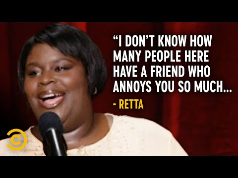 That One Annoying Friend - Retta