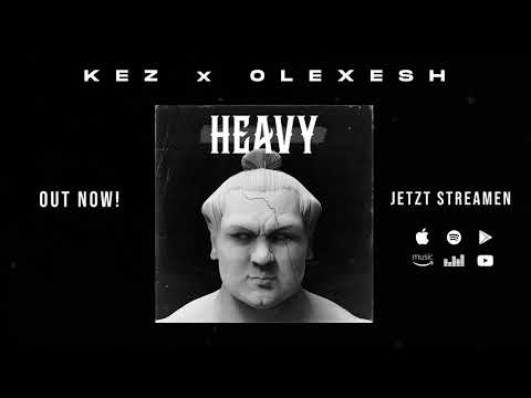 KEZ x OLEXESH - HEAVY [prod. by PzY]