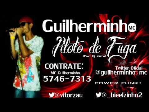 MC Guilherminho - Piloto de Fuga ♪ (Prod. Dj João'o) 2013