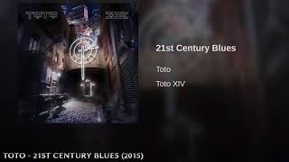 Toto - 21st Century Blues - 2015 Flat Earth Song