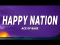 Ace of Base - Happy Nation (Lyrics)