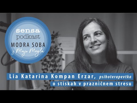 Modra soba/Sensa podkast #24 – psihoterapevtka Katarina Kompan Erzar o stiskah v prazničnem stresu