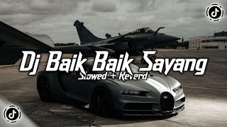Download lagu Dj Baik Baik Sayang Slowed   Reverd 🎧 mp3