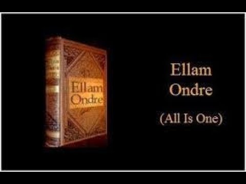 Ellam Ondre' Or 'All Is One' On Advaita Vedanta Is Recommended By Ramana Maharshi Part 1