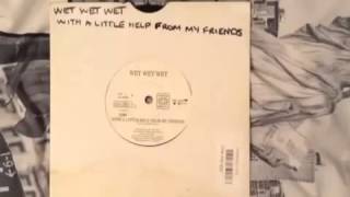 Wet Wet Wet - With A Little Help From My Friends