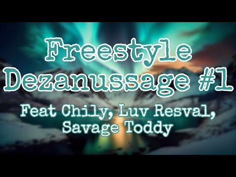 Freestyle Dezanussage #1 feat Chily, Luv Resval, Savage Toddy - Alkpote (Paroles/Lyrics)