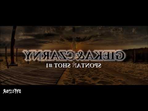 GIEKA&CZARNY - SPONTAN SHOT #1