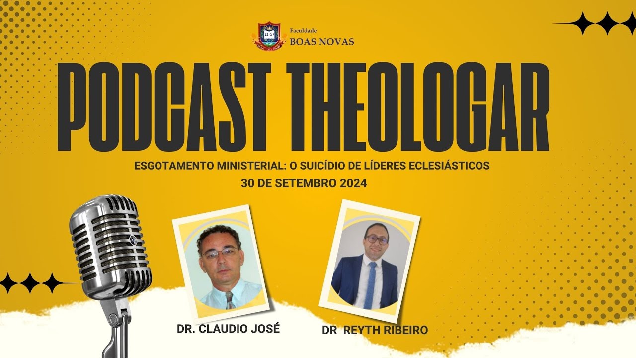 Podcast Theologar : Esgotamento Ministerial: O suicídio de líderes eclesiásticos