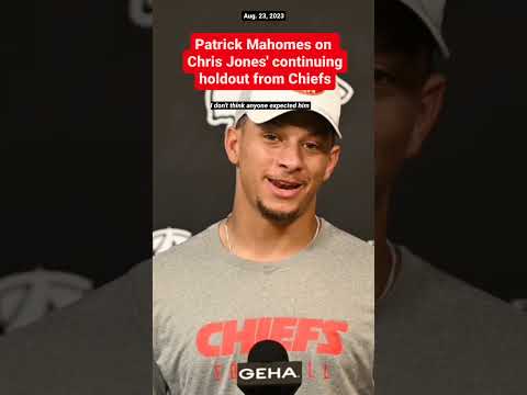 Patrick Mahomes Says He Respects Chris Jones' Decision To Hold Out For New Chiefs Contract