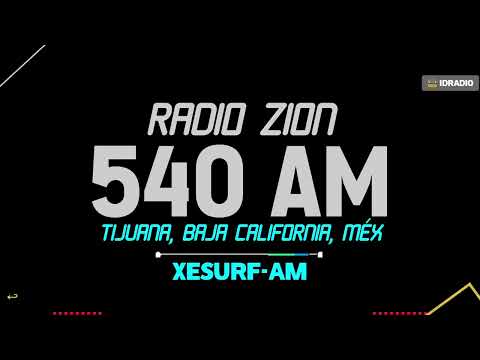 XESURF-AM Radio Zion 540 AM. Tijuana, Baja California, Méx
