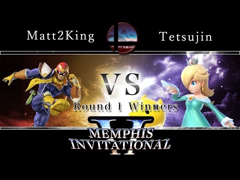 Memphis Invitational  II - Matt2King (Falcon) vs. Tetsujin X (Rosalina) - R1 Winners- Smash Wii U