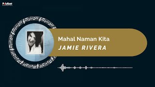 Download lagu Jamie Rivera - Mahal Naman Kita ( Music Visualizer) mp3