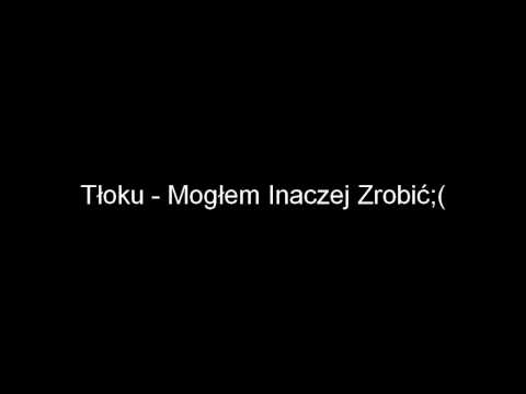 10.Tłoku - Mogłem Inaczej Zrobić