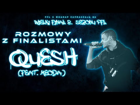 QUESH x MEODA - ROZMOWY Z FINALISTAMI | PFL Sezon 8