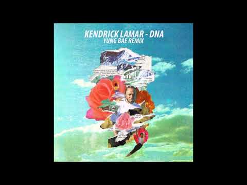 Kendrick Lamar - DNA. (Yung Bae Remix)