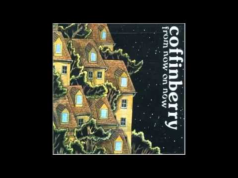 Coffinberry - 7 months gone by