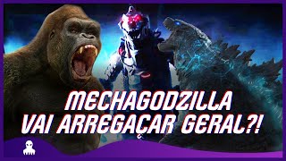 GODZILLA VAI MORRER?! MECHAGODZILLA VAI TRUCIDAR GERAL?! O QUE VAI ROLAR EM GODZILLA VS. KONG?!