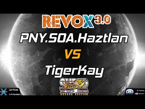 REVOX 3.0 - PNY.SOA.Haztlan Vs TigerKai - SSF4AE