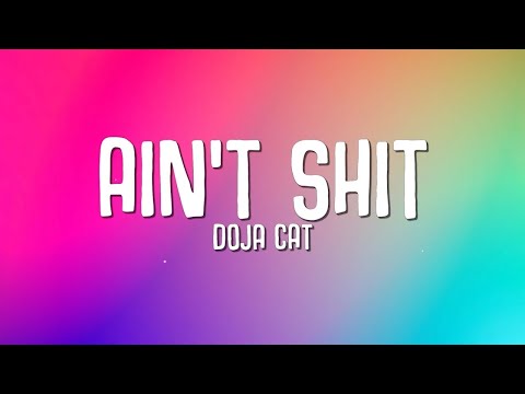 Doja Cat lyrics - Aint Shit Lyrics video paroles