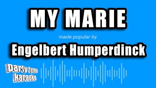 Engelbert Humperdinck - My Marie (Karaoke Version)