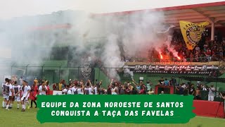 Equipe da Zona Noroeste de Santos conquista a Taça das Favelas