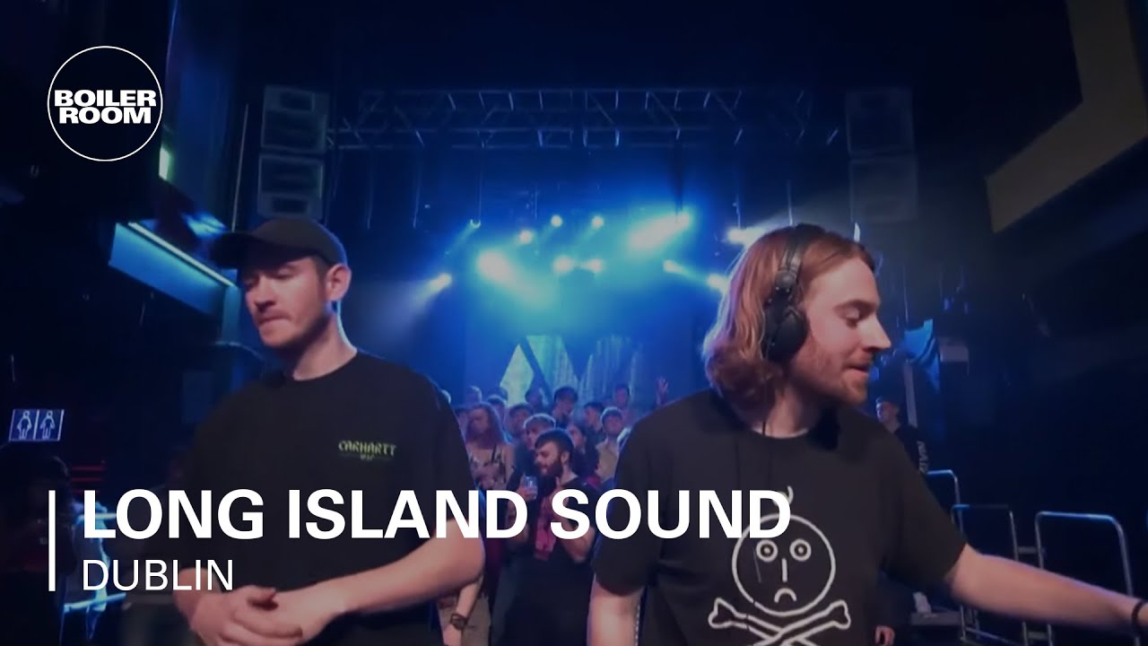 Long Island Sound - Long Island Sound | Boiler Room x AVA: Dublin